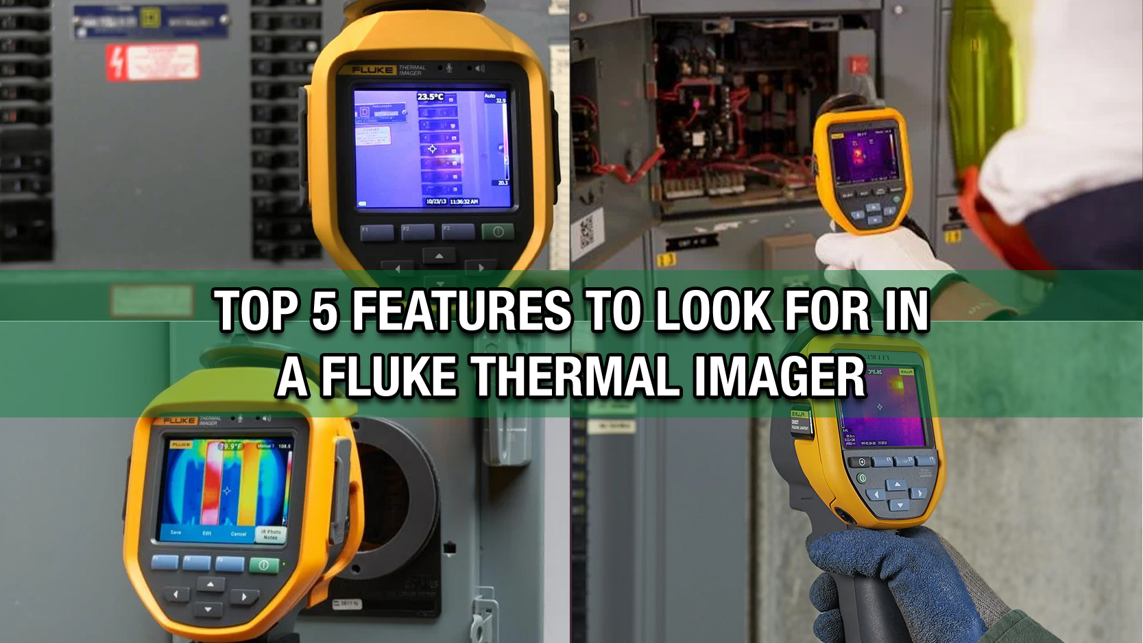 Top 5 Features of Fluke Thermal Imager